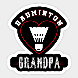 Grandpa Badminton Team Family Matching Gifts Funny Sports Lover Player Sticker